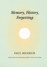 cover of Memory, History, Forgetting