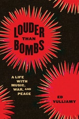 cover of Louder Than Bombs: A Life with Music, War, and Peace
