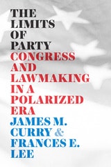 cover of The Limits of Party: Congress and Lawmaking in a Polarized Era