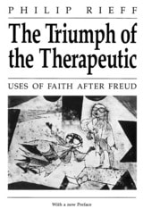 cover of The Triumph of the Therapeutic: Uses of Faith after Freud