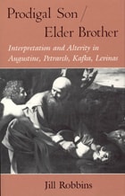 cover of Prodigal Son/Elder Brother: Interpretation and Alterity in Augustine, Petrarch, Kafka, Levinas