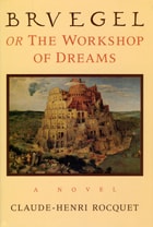 cover of Bruegel, or the Workshop of Dreams: A Novel
