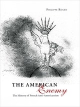cover of The American Enemy: The History of French Anti-Americanism