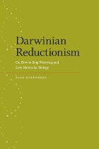 cover of Darwinian Reductionism: Or, How to Stop Worrying and Love Molecular Biology