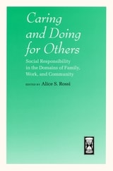 cover of Caring and Doing for Others: Social Responsibility in the Domains of Family, Work, and Community