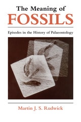 cover of The Meaning of Fossils: Episodes in the History of Palaeontology
