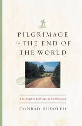 cover of Pilgrimage to the End of the World: The Road to Santiago de Compostela