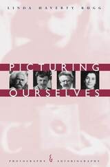 cover of Picturing Ourselves: Photography and Autobiography