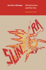 cover of Sun Ra's Chicago: Afrofuturism and the City