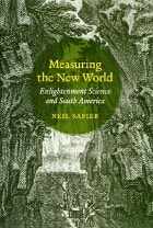 cover of Measuring the New World: Enlightenment Science and South America