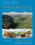 cover of Anahulu: The Anthropology of History in the Kingdom of Hawaii, Volume 1: Historical Ethnography