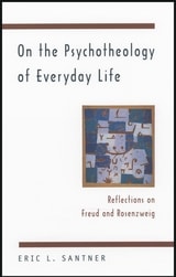 cover of On the Psychotheology of Everyday Life: Reflections on Freud and Rosenzweig