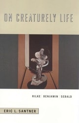 cover of On Creaturely Life: Rilke, Benjamin, Sebald