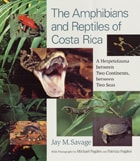 cover of The Amphibians and Reptiles of Costa Rica: A Herpetofauna between Two Continents, between Two Seas