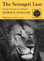 cover of The Serengeti Lion: A Study of Predator-Prey Relations