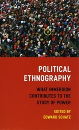 cover of Political Ethnography: What Immersion Contributes to the Study of Power