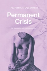cover of Permanent Crisis: The Humanities in a Disenchanted Age
