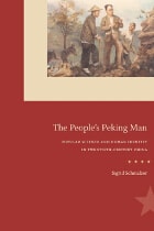 cover of The People's Peking Man: Popular Science and Human Identity in Twentieth-Century China