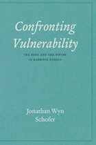 cover of Confronting Vulnerability: The Body and the Divine in Rabbinic Ethics