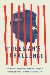 cover of Freeman's Challenge: The Murder That Shook America's Original Prison for Profit