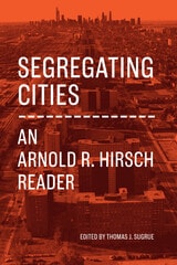 cover of Segregating Cities: An Arnold R. Hirsch Reader