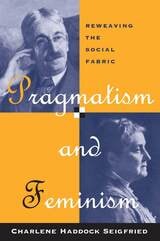 cover of Pragmatism and Feminism: Reweaving the Social Fabric