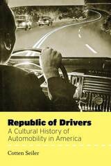 cover of Republic of Drivers: A Cultural History of Automobility in America