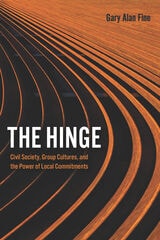 cover of The Hinge: Civil Society, Group Cultures, and the Power of Local Commitments