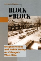 cover of Block by Block: Neighborhoods and Public Policy on Chicago's West Side