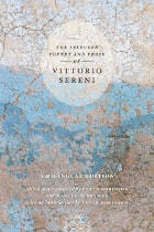 cover of The Selected Poetry and Prose of Vittorio Sereni: A Bilingual Edition