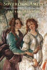 cover of Sovereign Amity: Figures of Friendship in Shakespearean Contexts