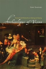 cover of Archaeologies of Vision: Foucault and Nietzsche on Seeing and Saying