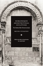 cover of Romanesque Architectural Sculpture: The Charles Eliot Norton Lectures