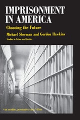 cover of Imprisonment in America: Choosing the Future