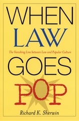 cover of When Law Goes Pop: The Vanishing Line between Law and Popular Culture