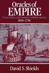 cover of Oracles of Empire: Poetry, Politics, and Commerce in British America, 1690-1750