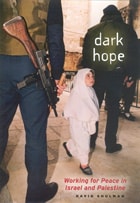 cover of Dark Hope: Working for Peace in Israel and Palestine