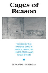 cover of Cages of Reason: The Rise of the Rational State in France, Japan, the United States, and Great Britain