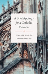 cover of A Brief Apology for a Catholic Moment