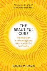 cover of The Beautiful Cure: The Revolution in Immunology and What It Means for Your Health