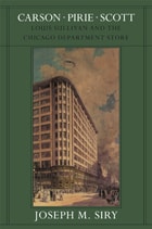 cover of Carson Pirie Scott: Louis Sullivan and the Chicago Department Store