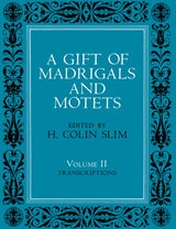 cover of A Gift of Madrigals and Motets, Volume 2: Transcription
