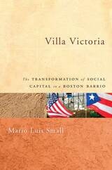 cover of Villa Victoria: The Transformation of Social Capital in a Boston Barrio