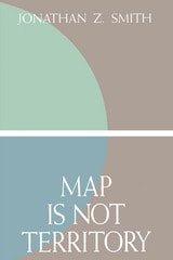 cover of Map is not Territory: Studies in the History of Religions