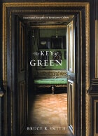 cover of The Key of Green: Passion and Perception in Renaissance Culture