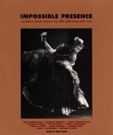 cover of Impossible Presence: Surface and Screen in the Photogenic Era