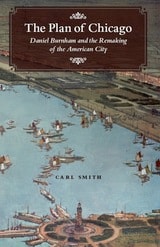 cover of The Plan of Chicago: Daniel Burnham and the Remaking of the American City
