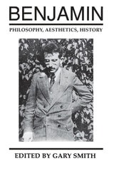 cover of Benjamin: Philosophy, Aesthetics, History
