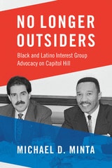 cover of No Longer Outsiders: Black and Latino Interest Group Advocacy on Capitol Hill
