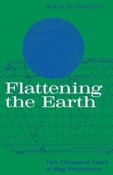 cover of Flattening the Earth: Two Thousand Years of Map Projections